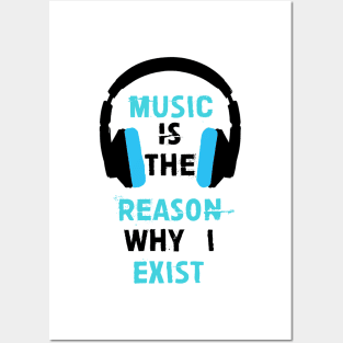 Music is the reason why I exist (Blue) Posters and Art